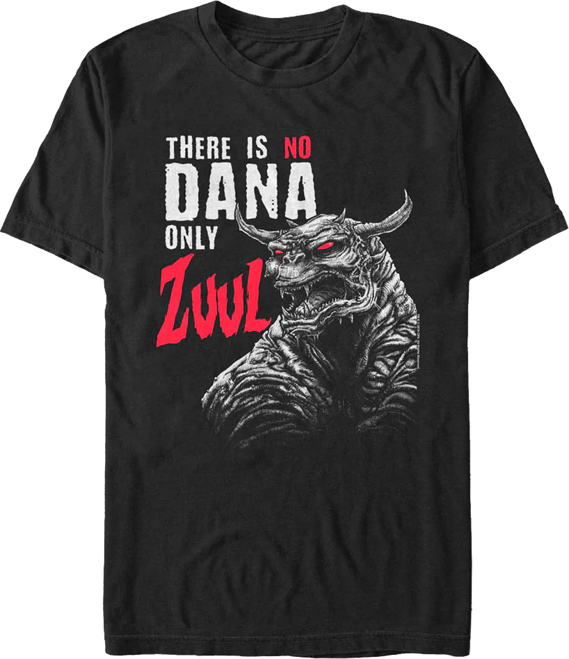 There Is No Dana Only Zuul Ghostbusters T-Shirt