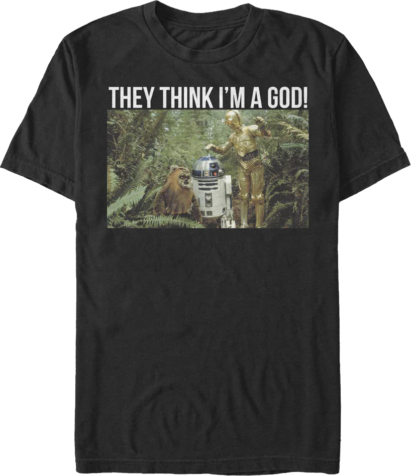 They Think I'm A God Star Wars T-Shirt