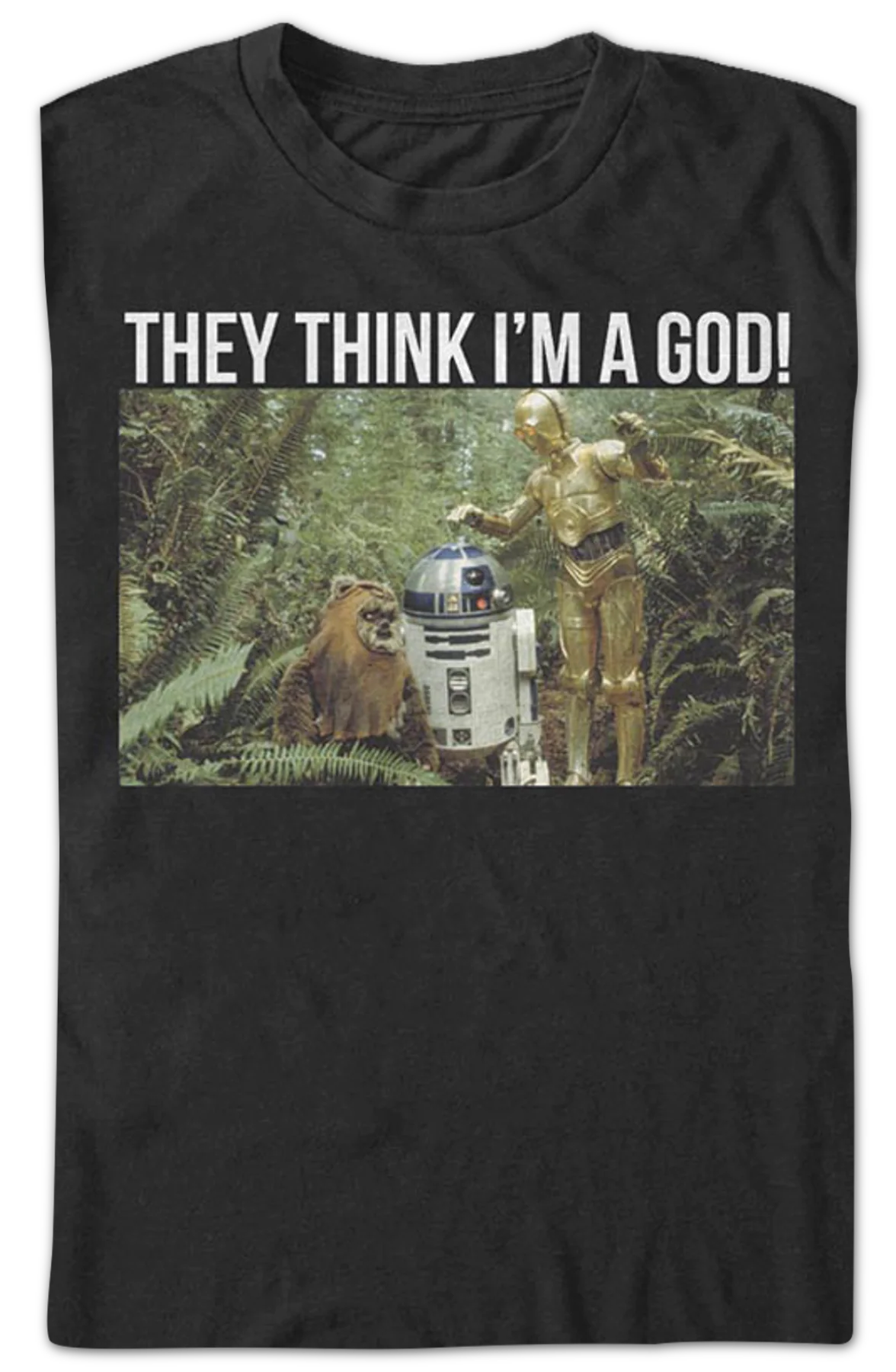 They Think I'm A God Star Wars T-Shirt - Image 2