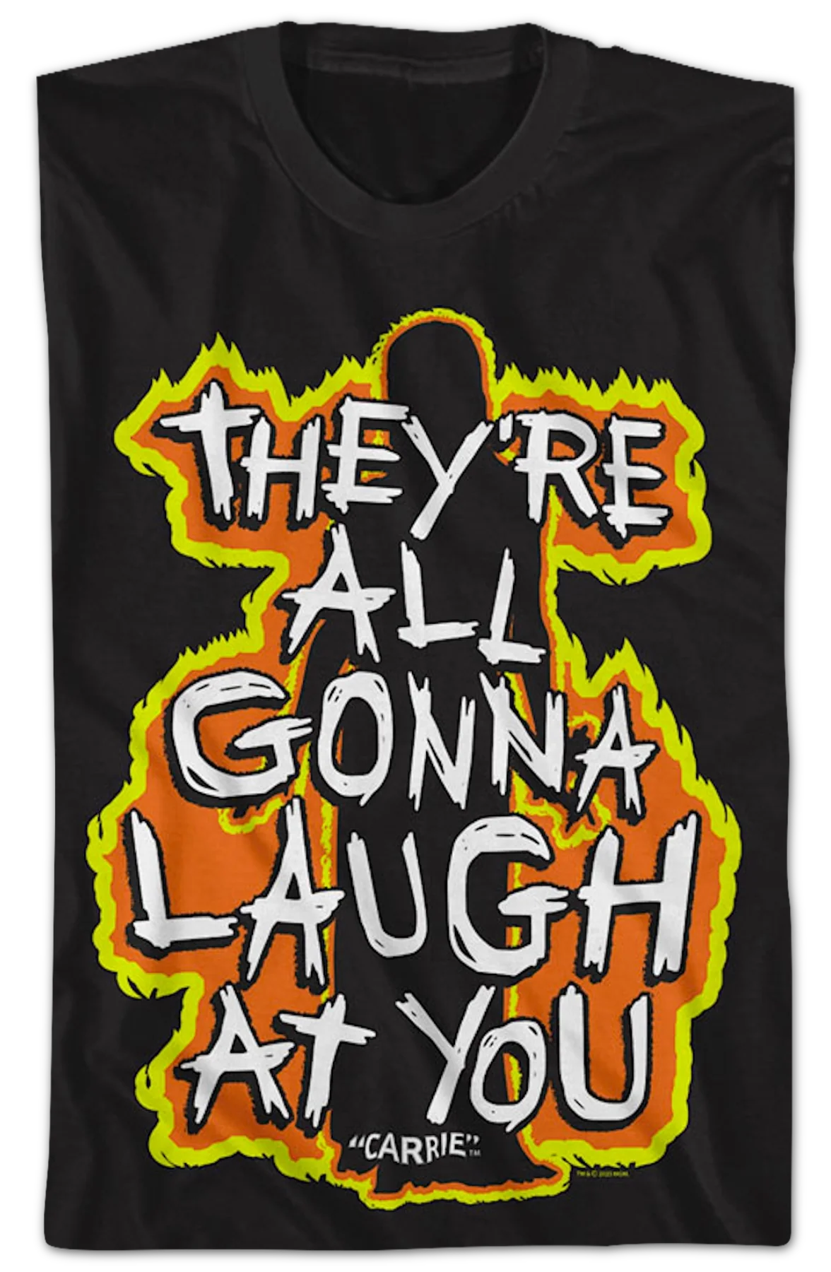They're All Gonna Laugh At You Flames Carrie T-Shirt - Image 2