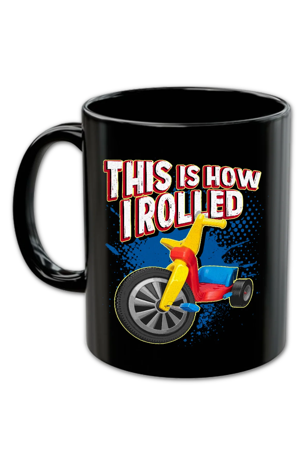 This Is How I Rolled Coffee Mug - Image 2