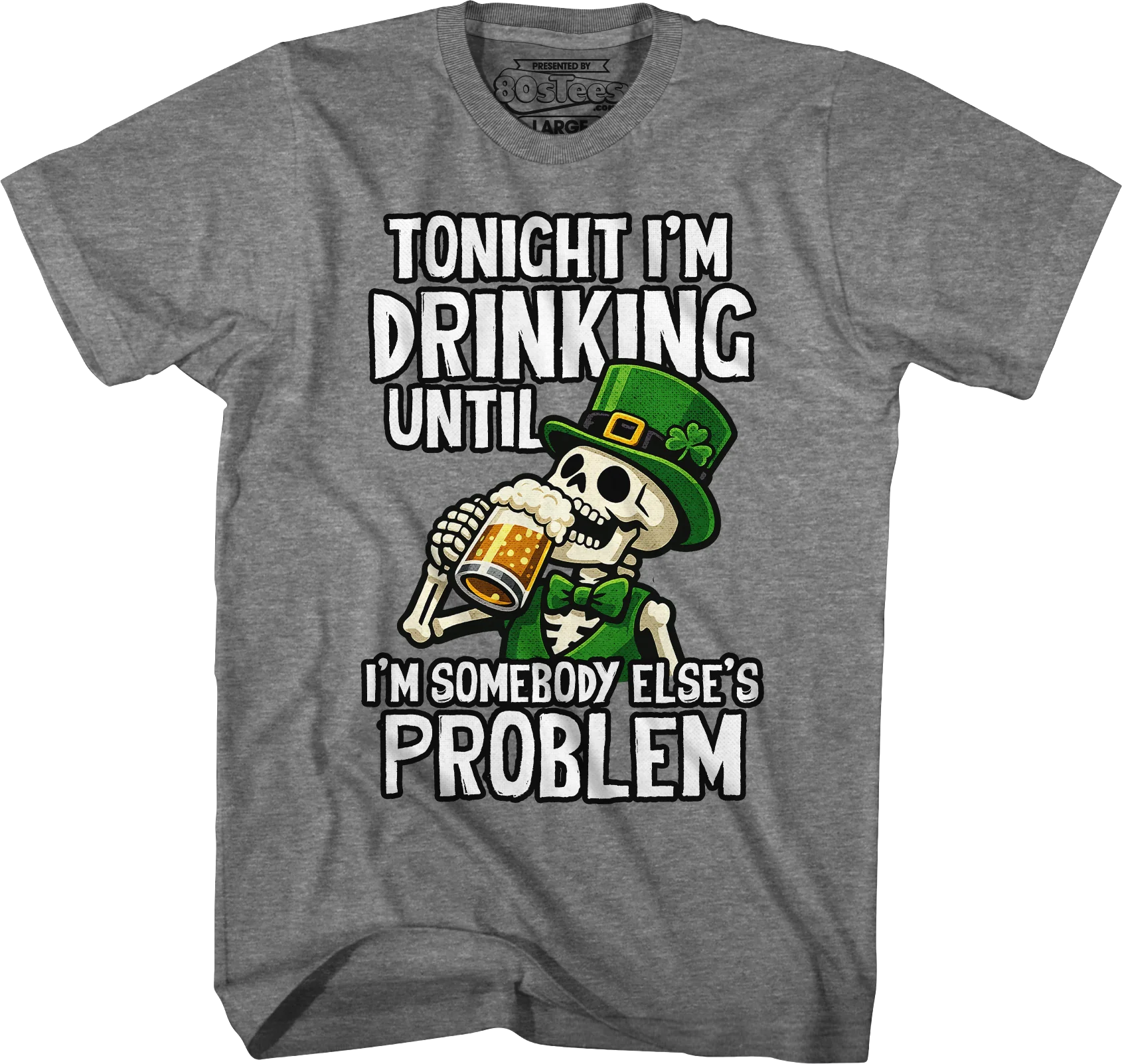 Tonight I'm Drinking Until I'm Somebody Else's Problem T-Shirt - Image 5