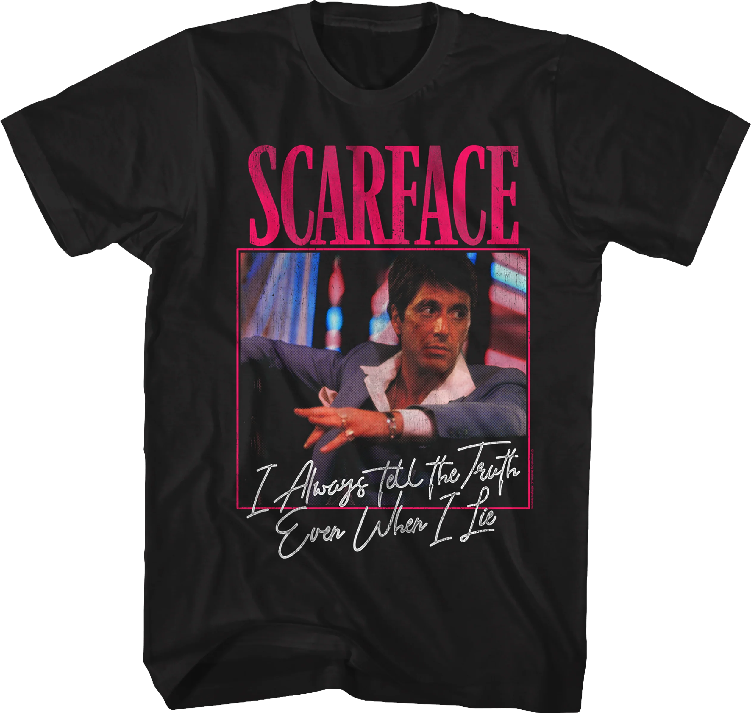Tony Montana Always Tells The Truth Scarface T-Shirt