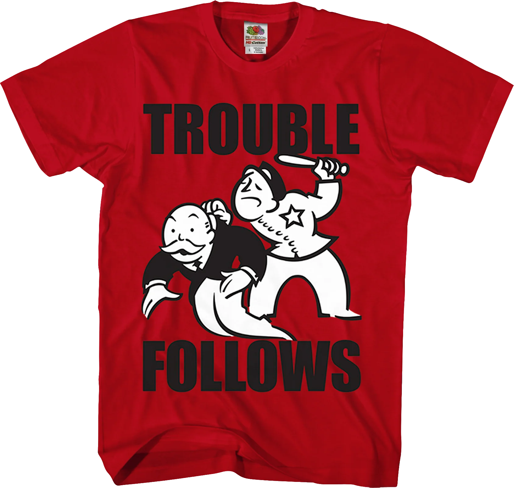 Trouble Follows Monopoly T-Shirt