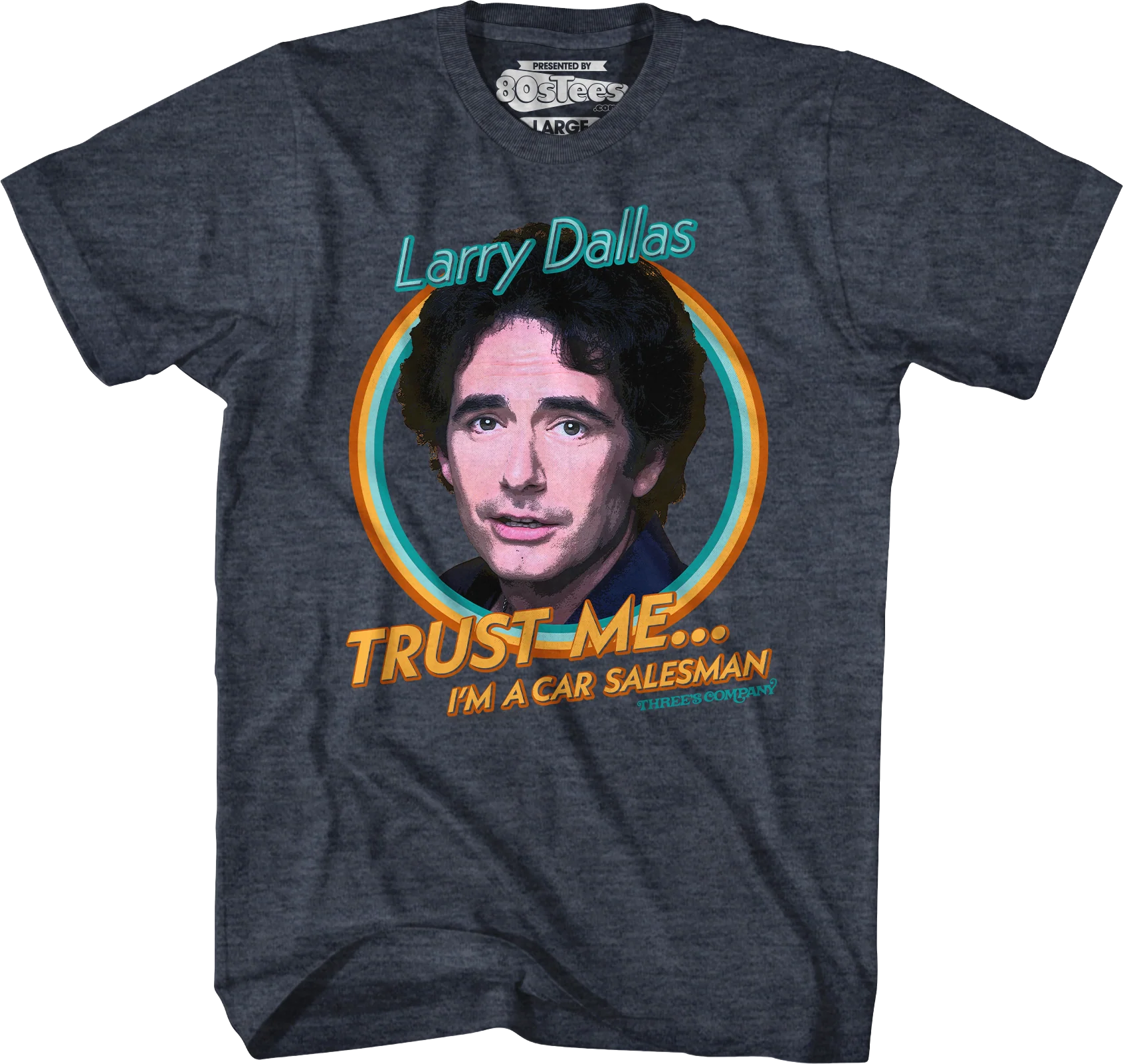 Trust Me I'm A Car Salesman Three's Company T-Shirt - Image 3