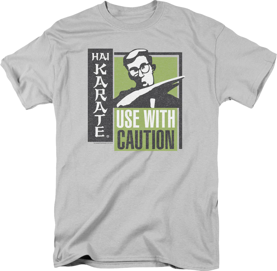 Use With Caution Hai Karate T-Shirt