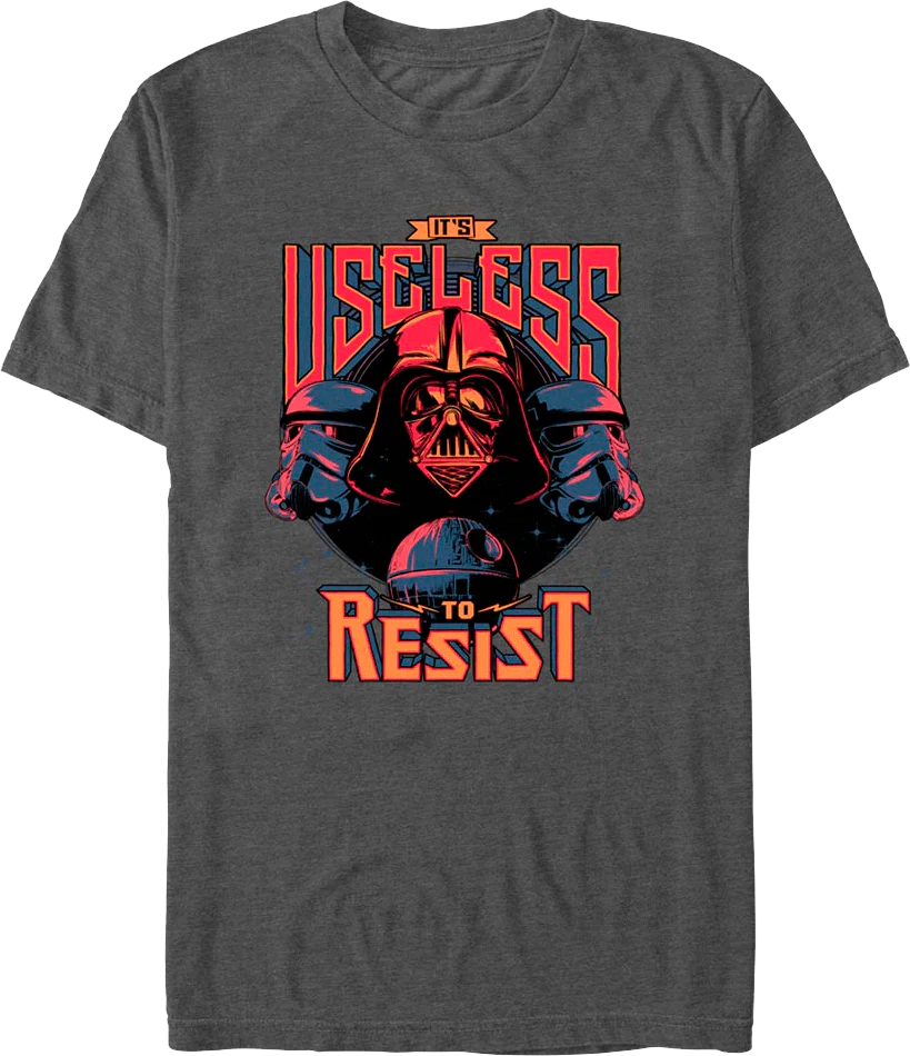 Useless To Resist Star Wars T-Shirt