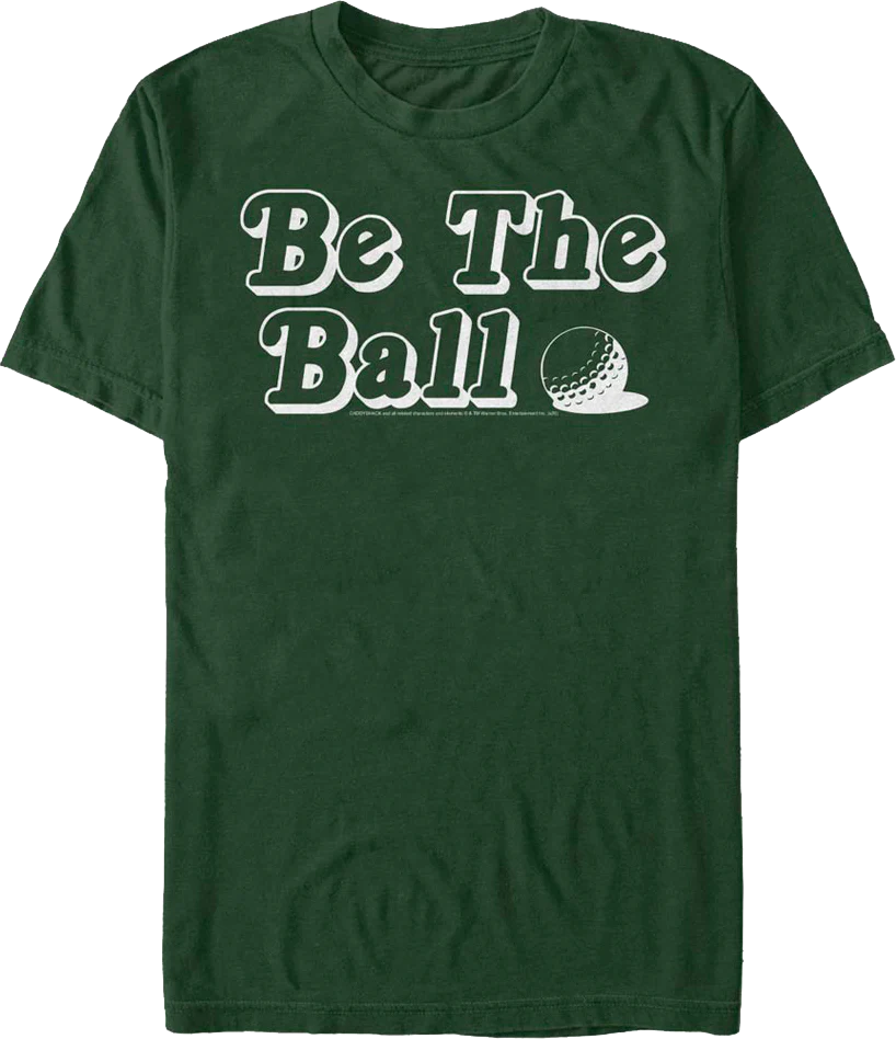 Vintage Be The Ball Caddyshack T-Shirt