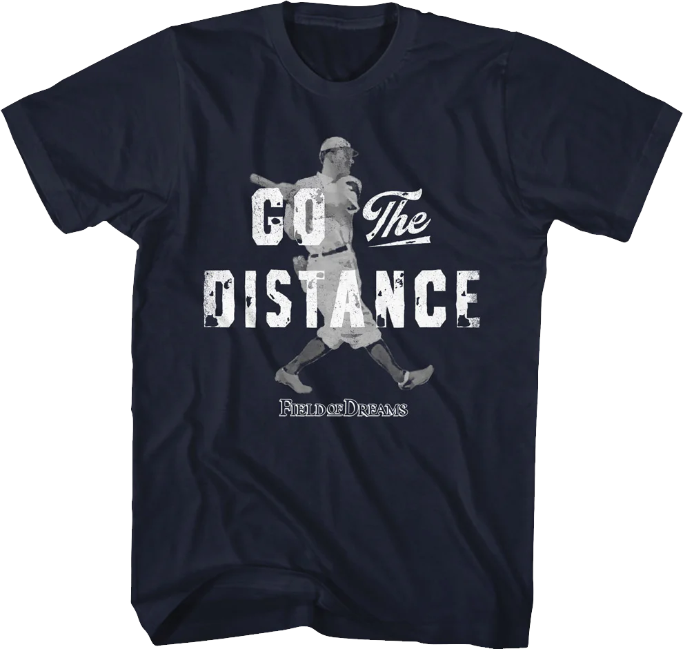 Vintage Go The Distance Field Of Dreams T-Shirt
