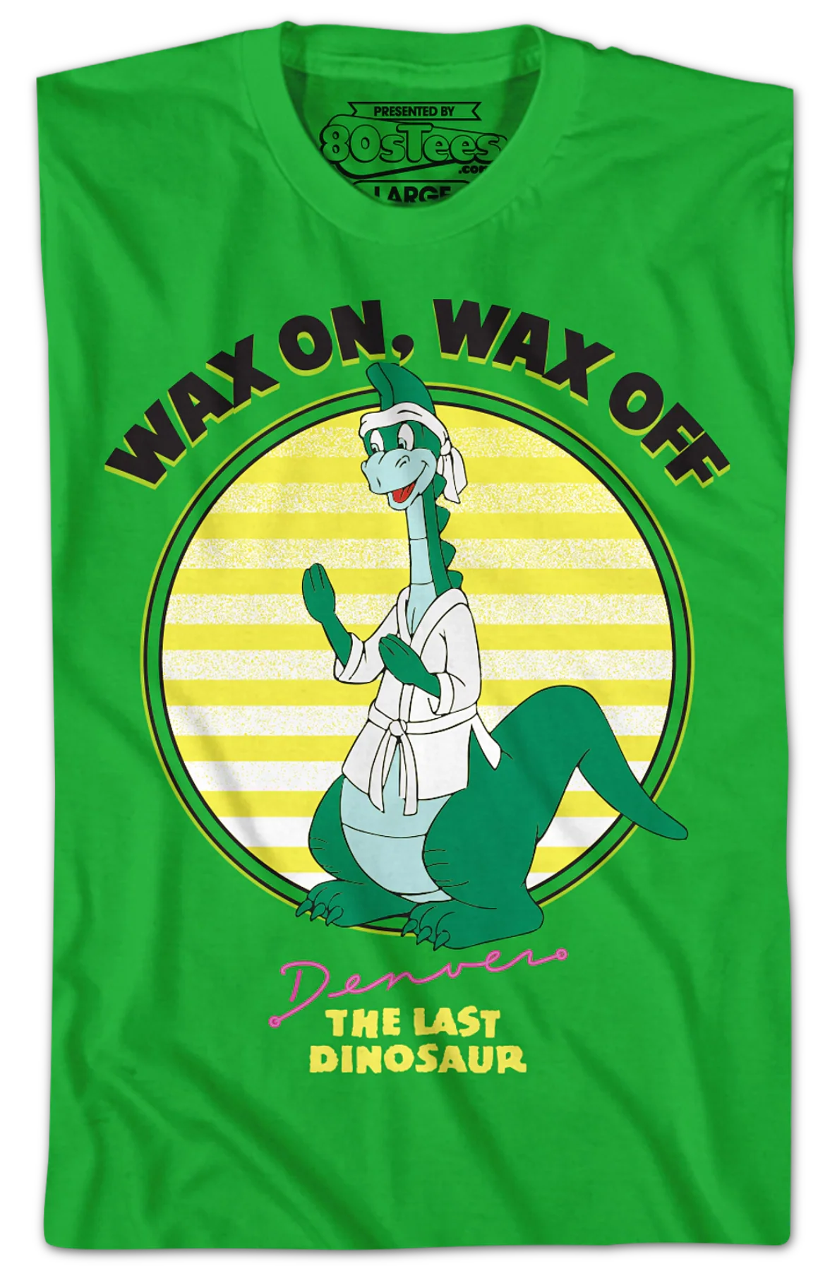 Wax On Wax Off Denver The Last Dinosaur T-Shirt - Image 2