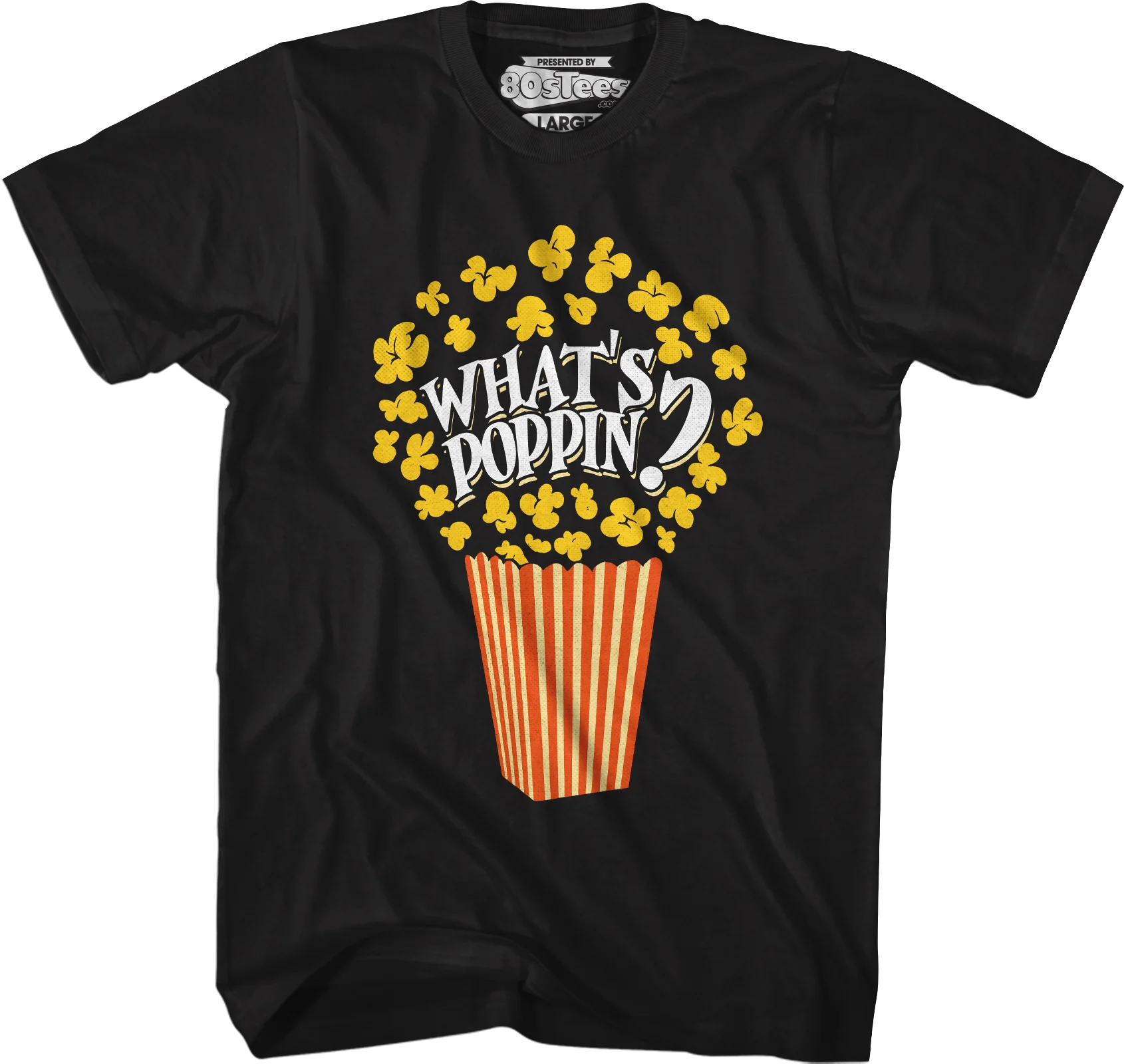 What's Poppin T-Shirt