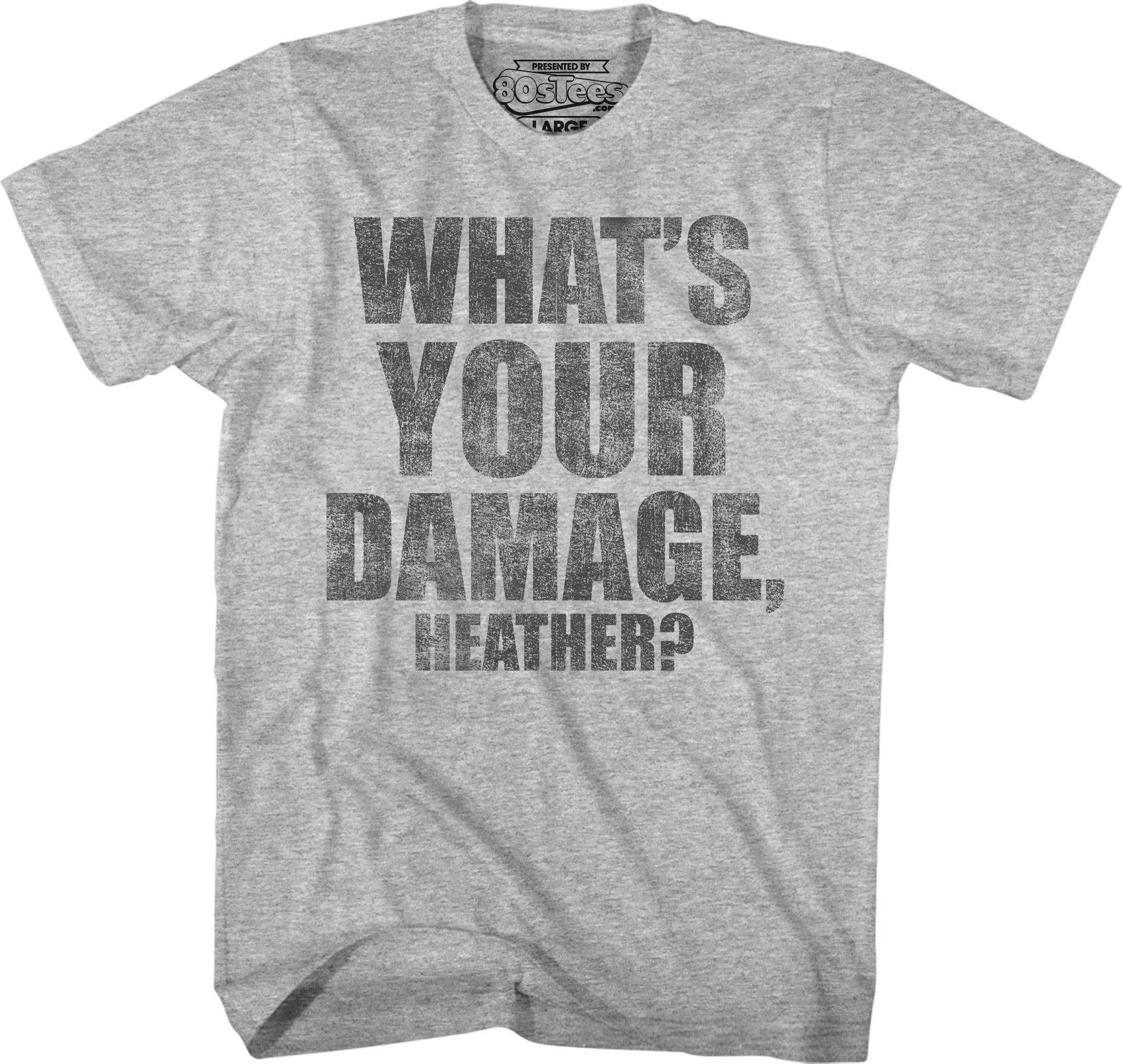 What's Your Damage Heathers T-Shirt