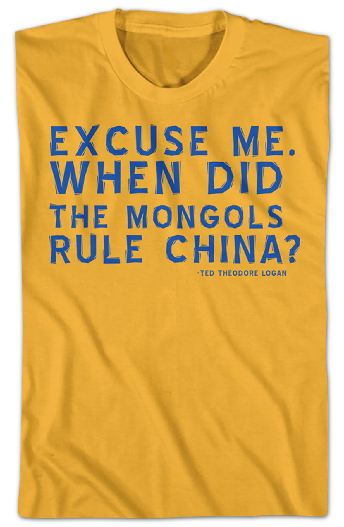 When Did The Mongols Rule China Bill and Ted T-Shirt - Image 2