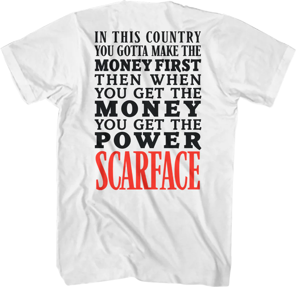 When You Get The Money You Get The Power Scarface T-Shirt - Image 3