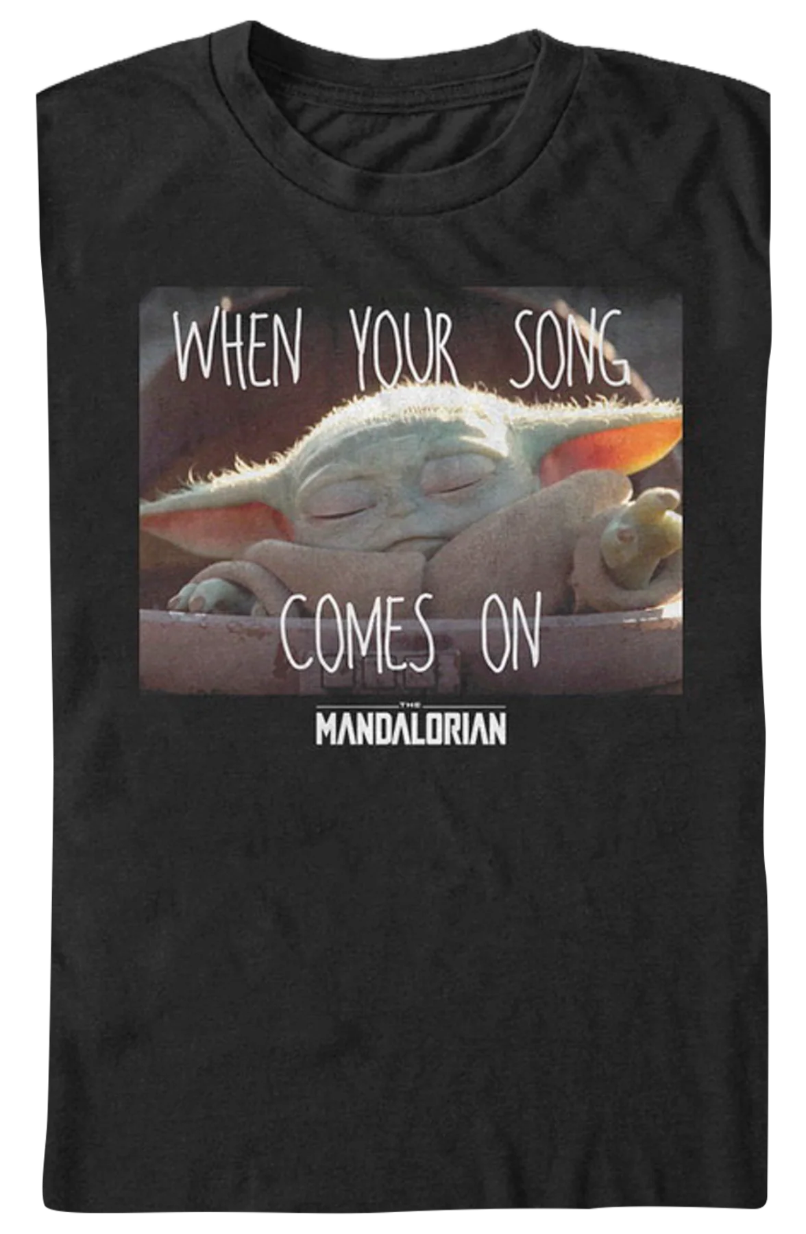 When Your Song Comes On Star Wars The Mandalorian T-Shirt - Image 2