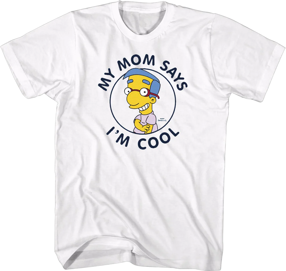 White My Mom Says I'm Cool Simpsons T-Shirt