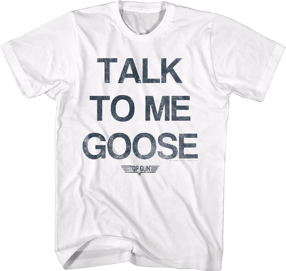 White Talk To Me Goose Top Gun T-Shirt
