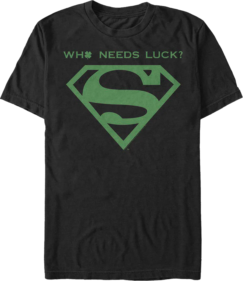 Who Needs Luck? Superman DC Comics T-Shirt