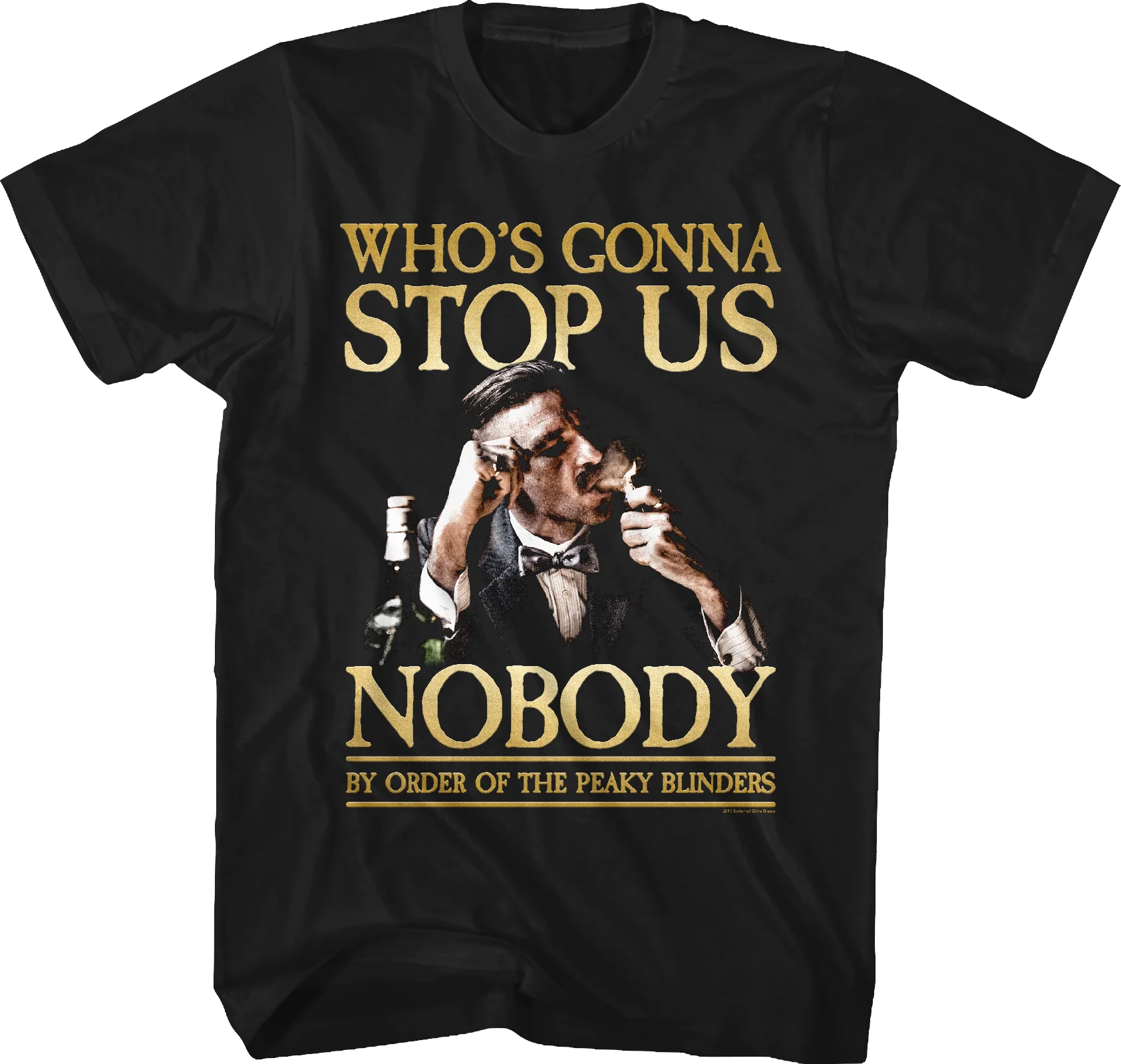 Who's Gonna Stop Us Peaky Blinders T-Shirt