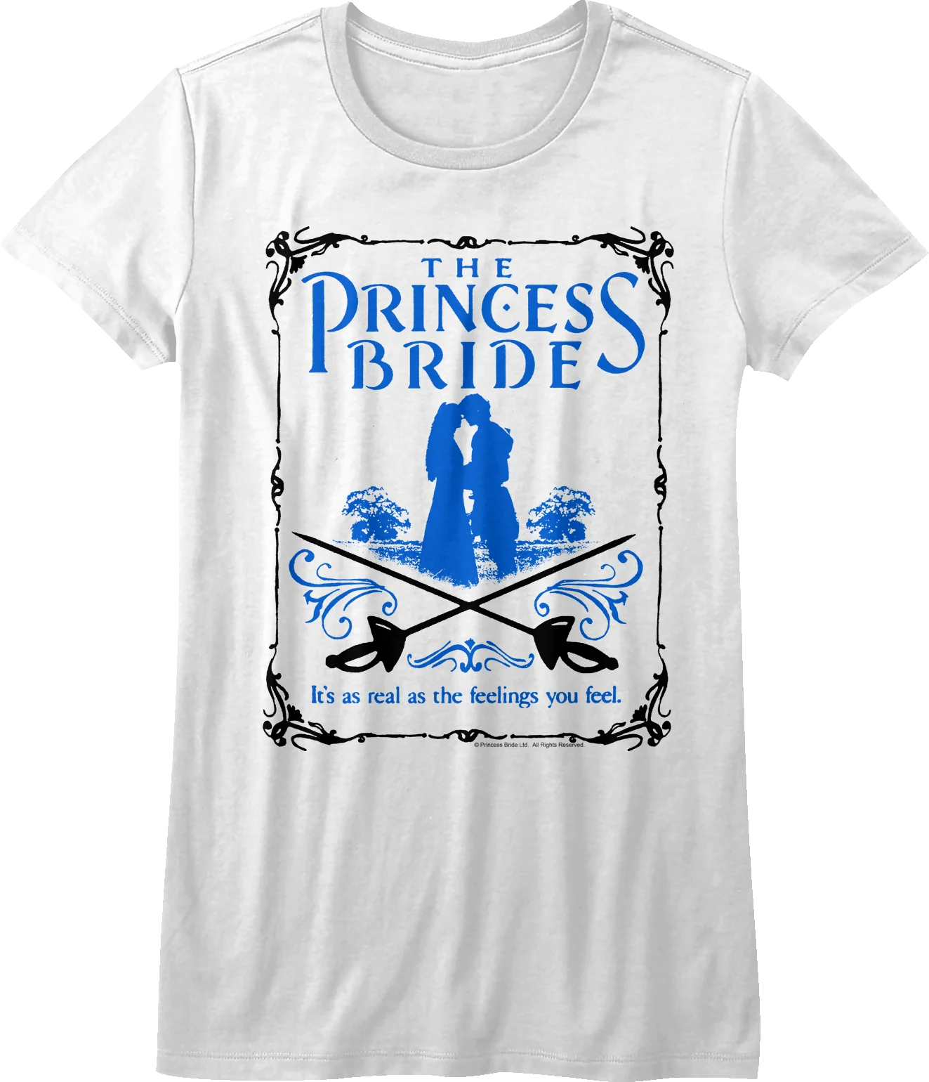 Womens As Real As The Feelings You Feel Princess Bride Shirt