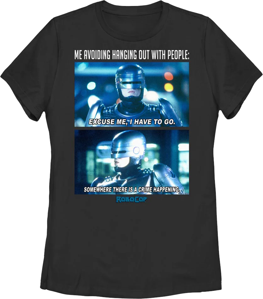 Womens Avoiding Hanging Out With People Robocop Shirt