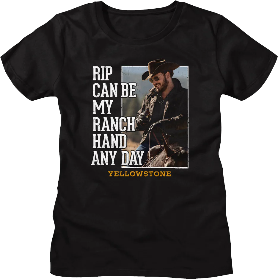 Womens Rip Can Be My Ranch Hand Any Day Yellowstone Shirt