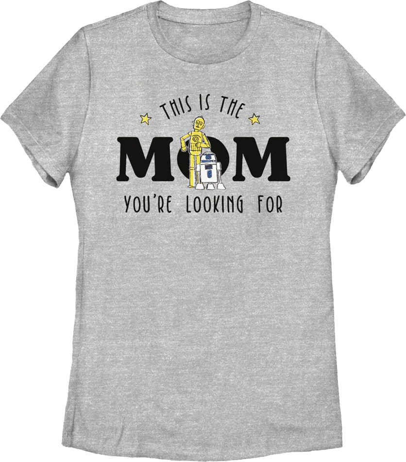 Womens This Is The Mom You're Looking For Star Wars Shirt