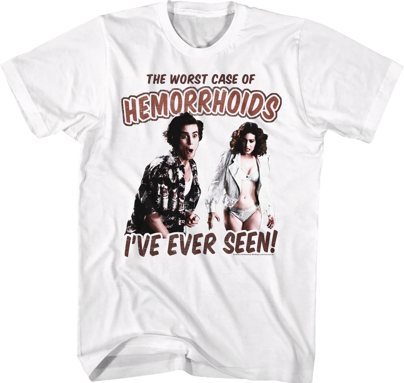Worst Case Of Hemorrhoids Ace Ventura T-Shirt