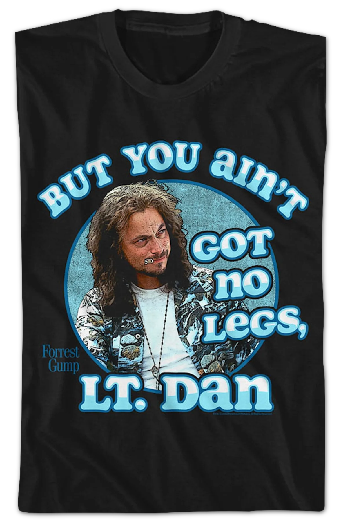 You Ain't Got No Legs Lt. Dan Forrest Gump T-Shirt - Image 2