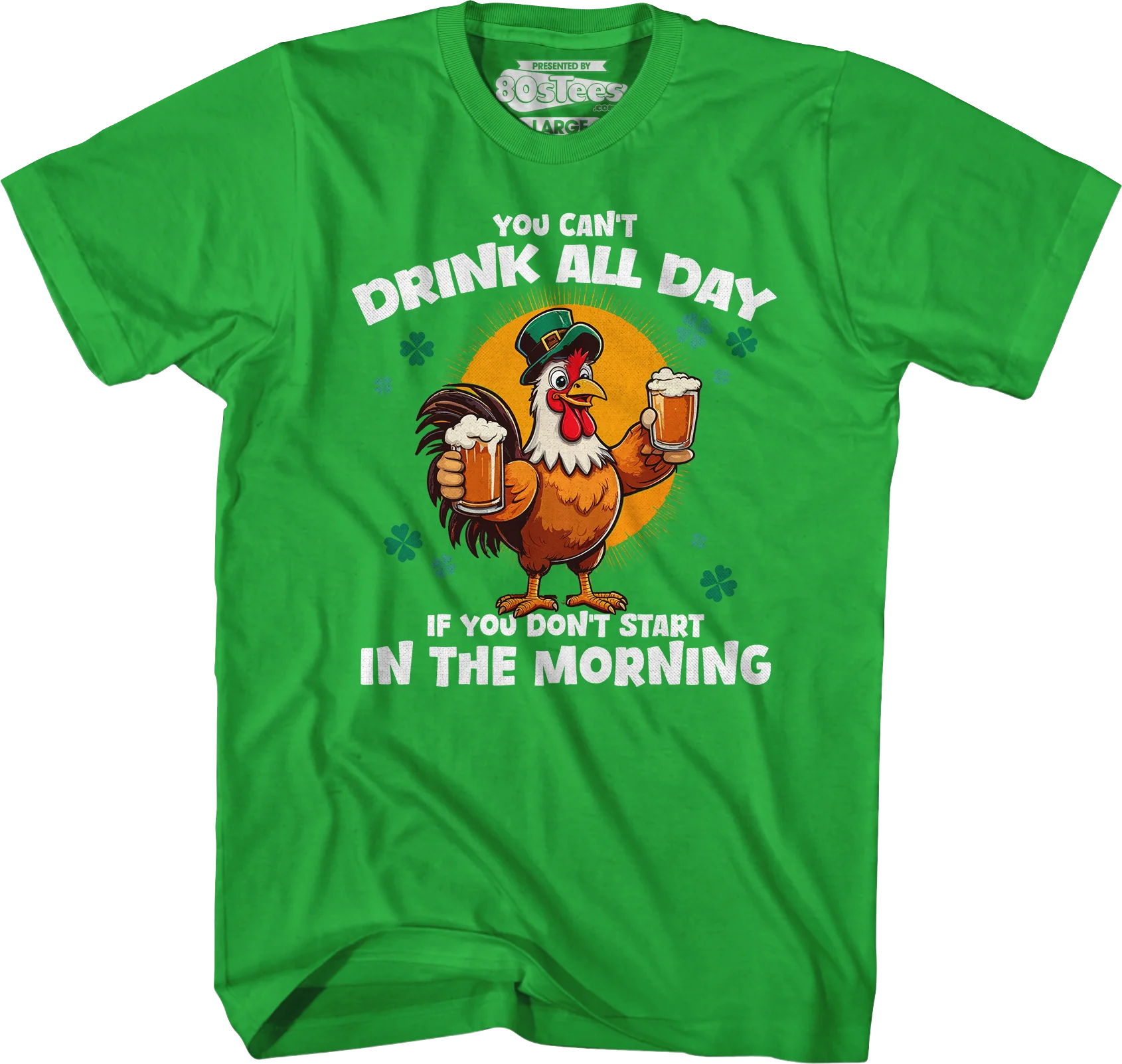 You Can't Drink All Day If You Don't Start In The Morning T-Shirt - Image 3