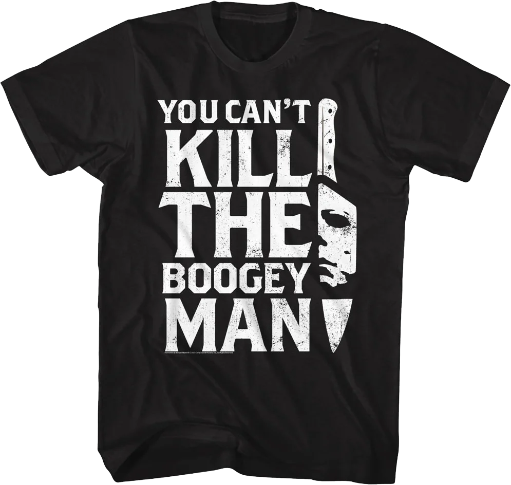 You Can't Kill The Boogeyman Knife Halloween T-Shirt