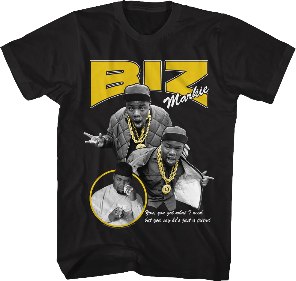 You Got What I Need Biz Markie T-Shirt