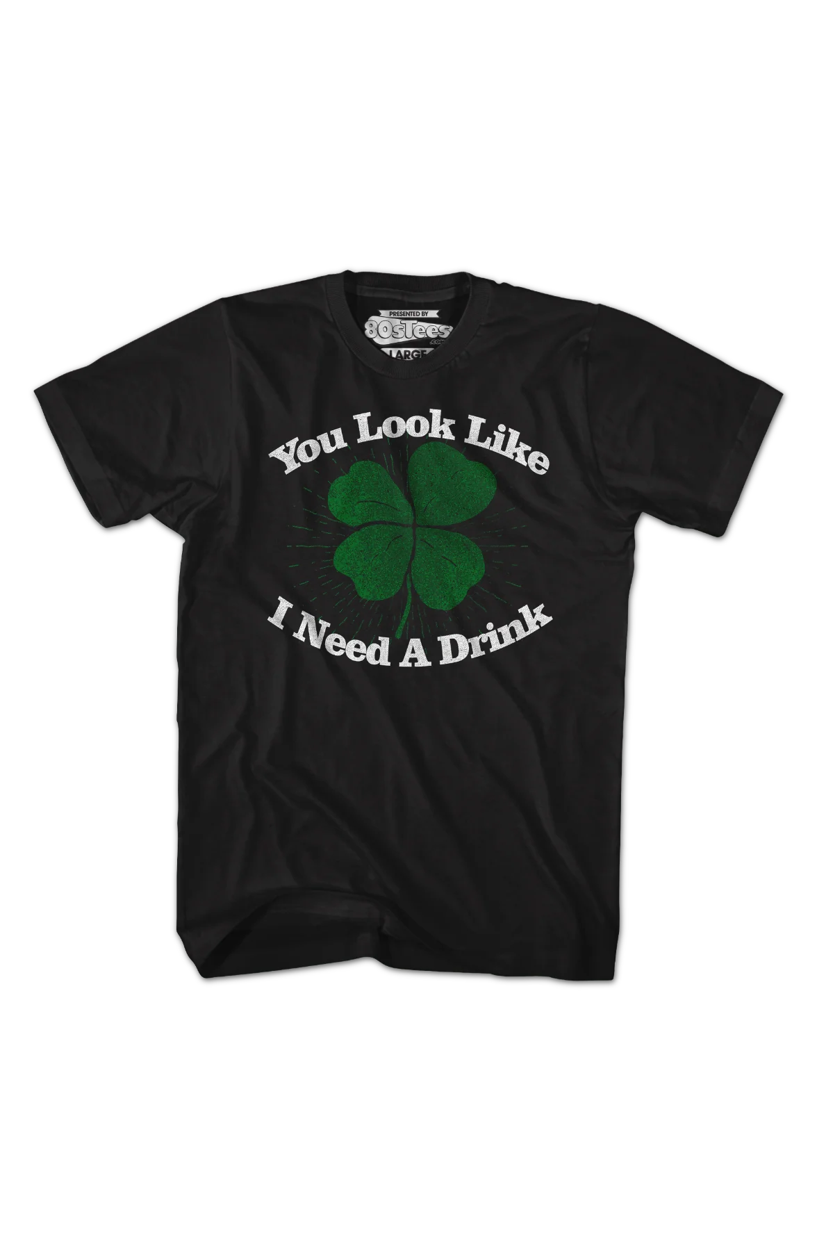 You Look Like I Need A Drink St. Patrick's Day T-Shirt - Image 2