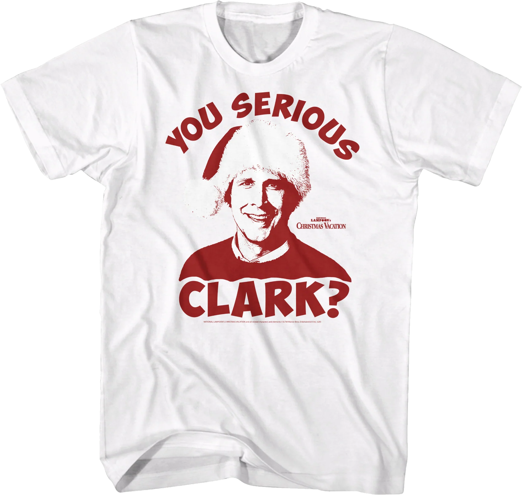 You Serious Clark National Lampoon's Christmas Vacation T-Shirt