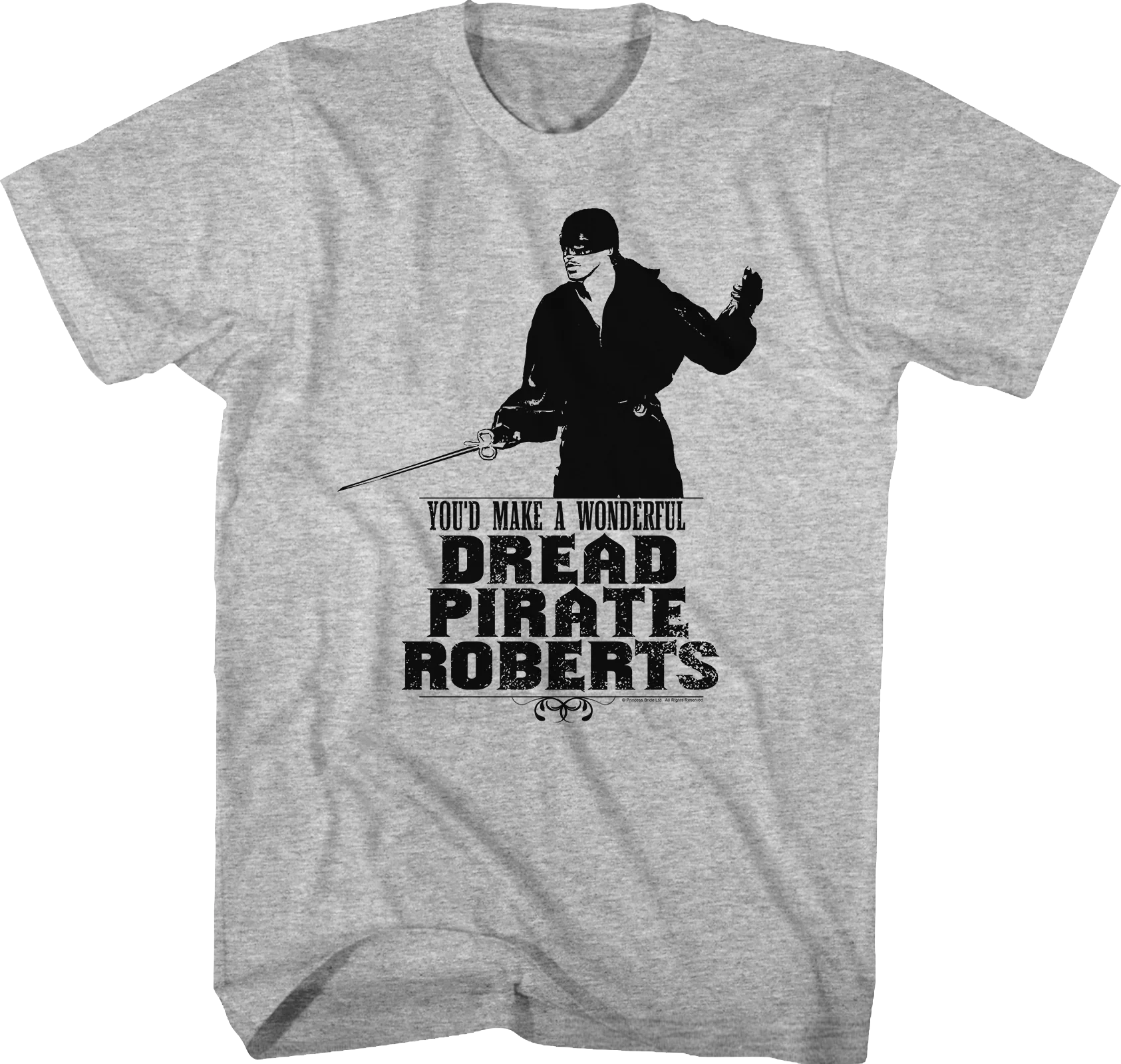 You'd Make A Wonderful Dread Pirate Roberts Princess Bride T-Shirt