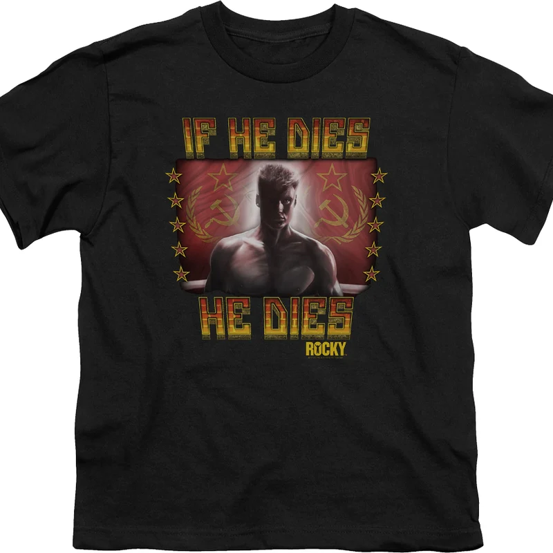 Youth If He Dies He Dies Rocky Shirt
